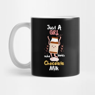 Just A Girl Who Loves Chocolate Milk Mug